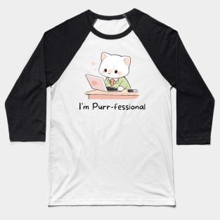Funny Cat Shirt Purr-fessional Cat T-Shirt Cute Gifts For Cat Lovers Shirt Funny Cat Gift Cute Cat Tee Adorable Cat Lover Gift Baseball T-Shirt